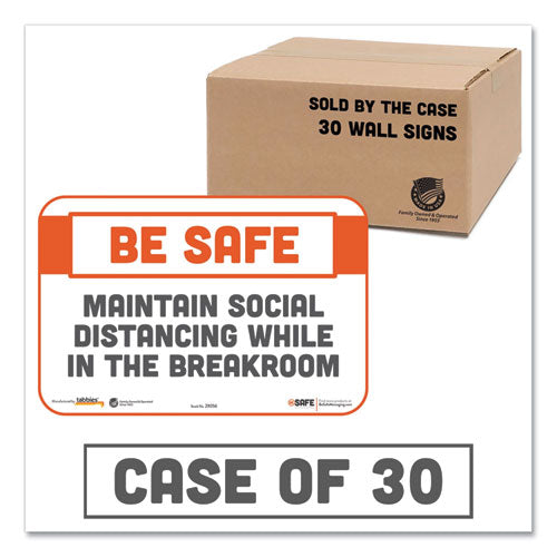 Tabbies® wholesale. Besafe Messaging Repositionable Wall-door Signs, 9 X 6, Maintain Social Distancing While In The Breakroom, White, 30-carton. HSD Wholesale: Janitorial Supplies, Breakroom Supplies, Office Supplies.