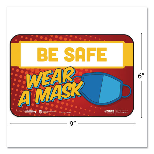 Tabbies® wholesale. Besafe Messaging Education Wall Signs, 9 X 6,  "be Safe, Wear A Mask", 3-pack. HSD Wholesale: Janitorial Supplies, Breakroom Supplies, Office Supplies.