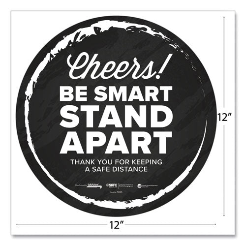 Tabbies® wholesale. Besafe Messaging Floor Decals, Cheers;be Smart Stand Apart;thank You For Keeping A Safe Distance, 12" Dia, Black-white, 60-ct. HSD Wholesale: Janitorial Supplies, Breakroom Supplies, Office Supplies.