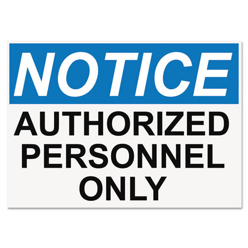 Headline® Sign wholesale. Osha Safety Signs, Notice Authorized Personnel Only, White-blue-black, 10 X 14. HSD Wholesale: Janitorial Supplies, Breakroom Supplies, Office Supplies.